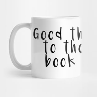 Good things come to those who book flights Mug